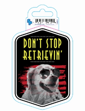 Sticker - Large - Dog Sayings - Don't Stop Retrieving dog pain relief hip joint supplement senior dog care pet arthritis aid dog skin supplement