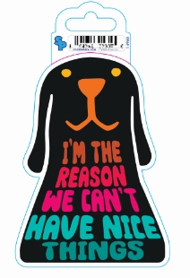 Sticker - Large - I'm The Reason We Can't dog pain relief hip joint supplement senior dog care pet arthritis aid dog skin supplement