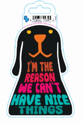 Sticker - Large - I'm The Reason We Can't dog pain relief hip joint supplement senior dog care pet arthritis aid dog skin supplement